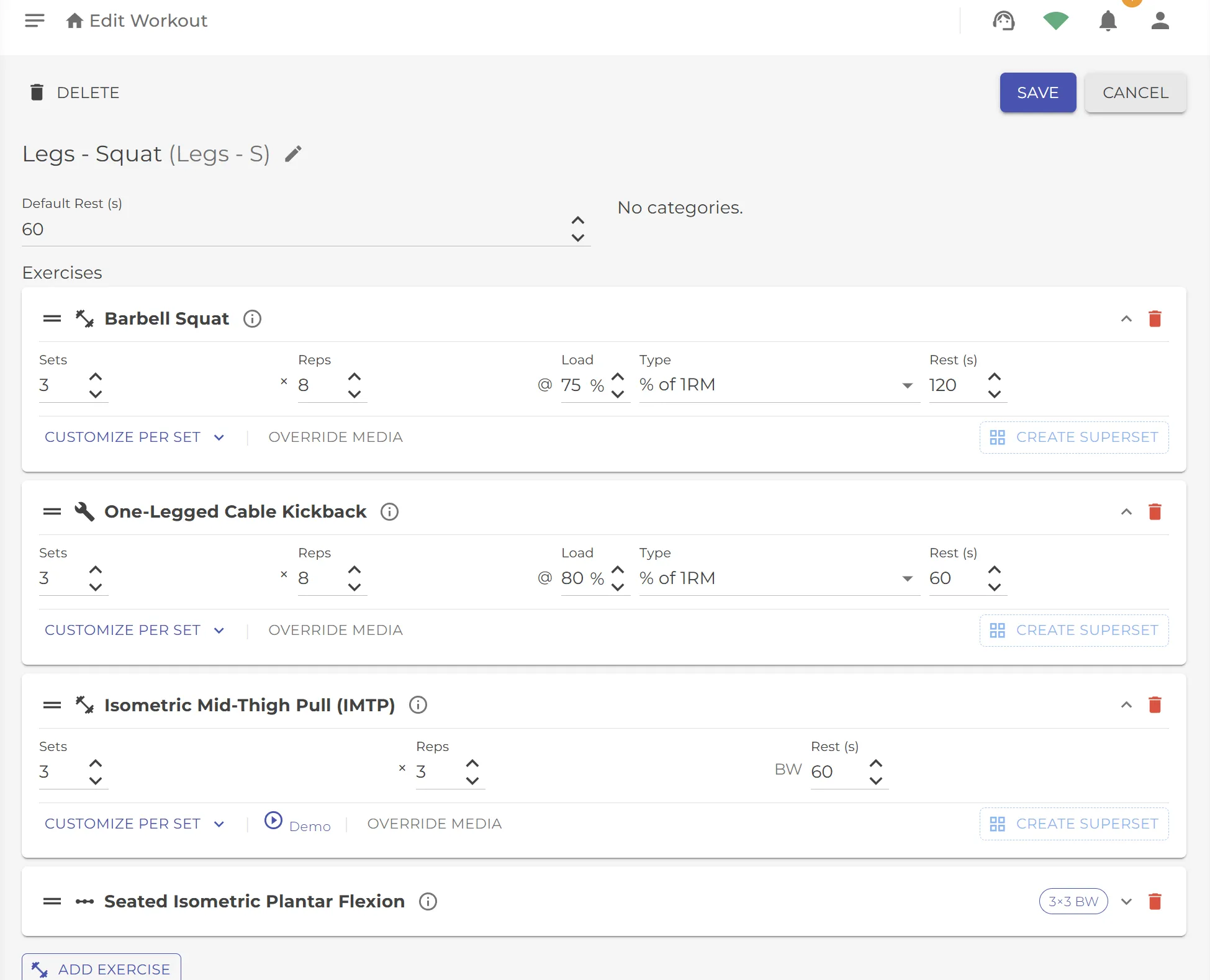 Workout editor showing a strength workout named Legs - Squat with four exercises: Barbell Squat at 3x8 75% 1RM, One-Legged Cable Kickback at 3x8 80% 1RM, Isometric Mid-Thigh Pull at bodyweight, and Seated Isometric Plantar Flexion.