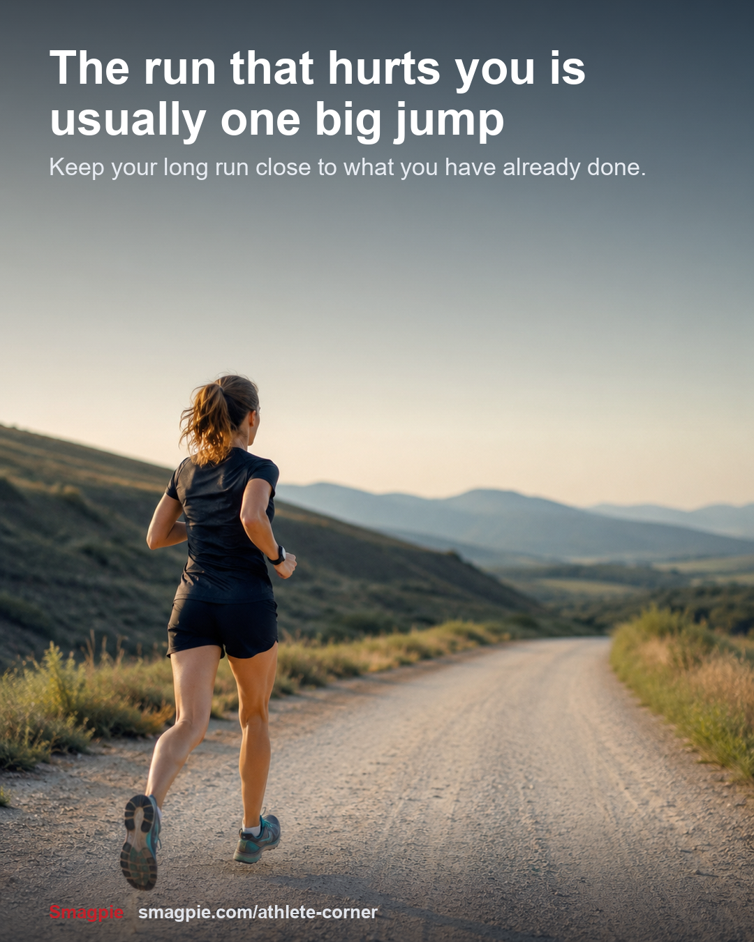 Share card reading: The run that hurts you is usually one big jump — keep your long run close to what you've already done.